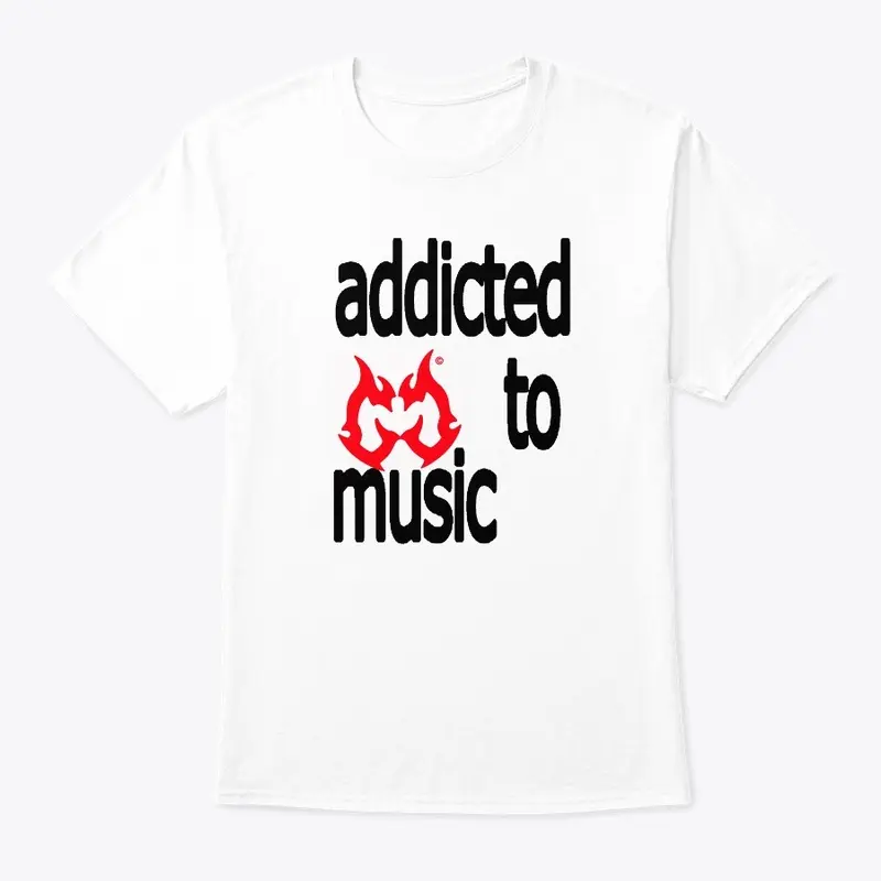 addicted to music shirt